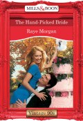 The Hand-Picked Bride (Morgan Raye)