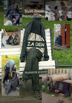 Книга "ZA DEN. Humorná pravda" – СтаВл Зосимов Премудрословски, StaVl Zosimov Premudroslovsky