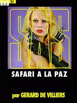 Книга "Сафари в Ла-Пасе" {SAS} – Жерар Вилье, 1972