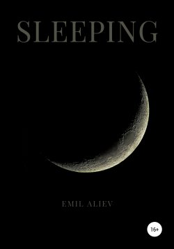 Книга "Sleeping" – Эмиль Алиев, 2019