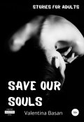 Save Our Souls (Valentina Basan, 2022)