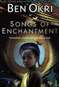 Songs of Enchantment (Окри Бен, 1993)