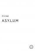 A.S.Y.L.U.M (D Asel, 2022)