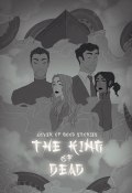 The king of the dead (Lover of good stories)