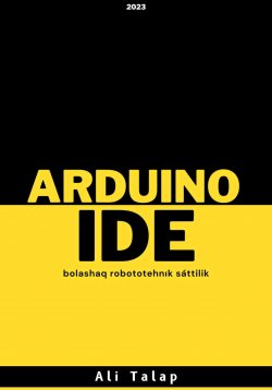 Книга "Arduino IDE" – Талап Али, 2023