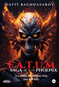F.A.T.U.M Saga of the Phoenix (Davit Baghdasarov, 2023)