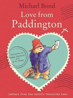 Книга "Love From Paddington" {Медвежонок Паддингтон} – Майкл Бонд, 2014