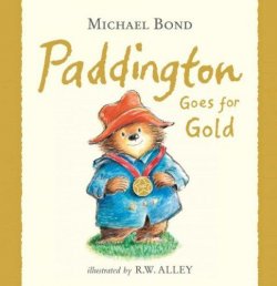 Книга "Paddington Goes for Gold" {Медвежонок Паддингтон} – Майкл Бонд, 2012