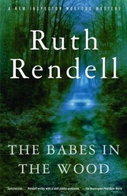 Книга "Чада в лесу" {Инспектор Уэксфорд} – Рут Ренделл, 2002