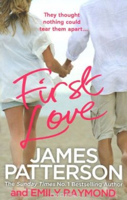 Книга "First Love" – Джеймс Паттерсон, 2014
