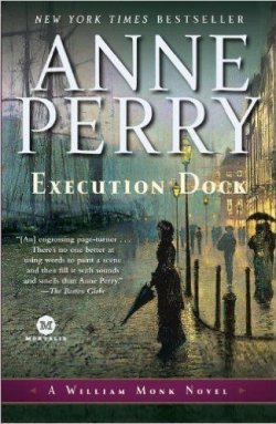 Книга "Execution Dock" {Уильям Монк} – Энн Перри, 2009