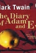 The Diary of Adam and Eve. Short Stories (Марк Твен, 1904)