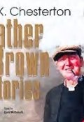 Father Brown Stories (Гилберт Честертон, 1926)