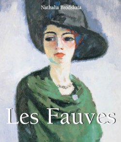 Книга "Les Fauves" {Art of Century} – Nathalia Brodskaya