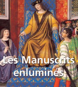 Книга "Les Manuscrits enluminés" {Mega Square} – Tamara Woronowa