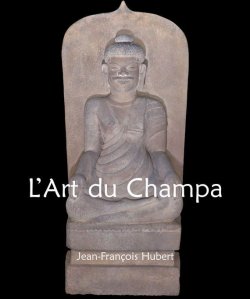 Книга "L\'Art du Champa" {Temporis} – Jean-François Hubert