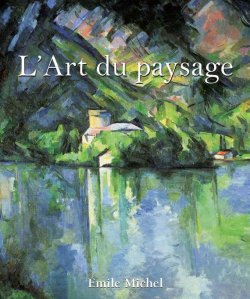 Книга "L’Art du paysage" {Temporis} – Émile Michel