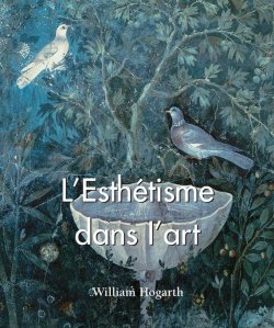 Книга "L\'Esthétisme dans l\'art" {Temporis} – William  Hogarth