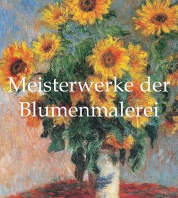 Книга "Meisterwerke der Blumenmalerei" {Mega Square} – Victoria Charles