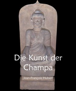 Книга "Die Kunst der Champa" {Temporis} – Jean-François Hubert