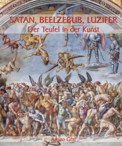 Книга "Satan, Beelzebub, Luzifer – Der Teufel in der Kunst" {Temporis} – Arturo Graf