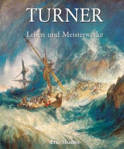 Книга "Turner – Leben und Meisterwerke" {Temporis} – Eric Shanes