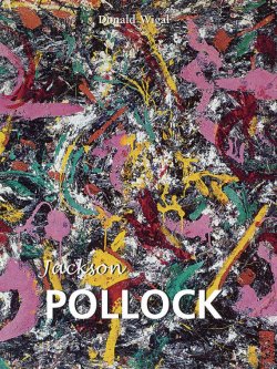 Книга "Jackson Pollock" {Great Masters} – Donald Wigal