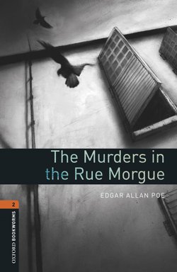 Книга "The Murders in the Rue Morgue" {Oxford Bookworms Library} – Edgar Allan Poe, Эдгар Аллан По, 2012