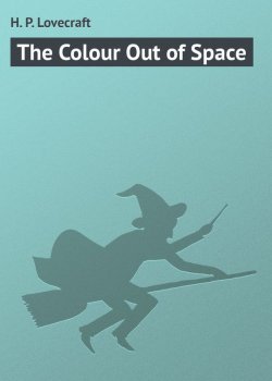 Книга "The Colour Out of Space" – H. P. Lovecraft, Говард Лавкрафт