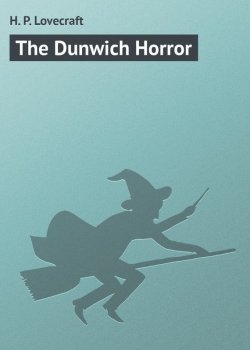 Книга "The Dunwich Horror" – H. P. Lovecraft, Говард Лавкрафт