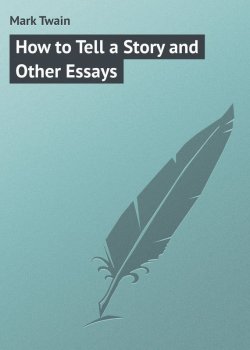 Книга "How to Tell a Story and Other Essays" – Марк Твен
