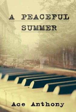 Книга "A Peaceful Summer" – Ace Anthony