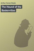 The Hound of the Baskervilles (Arthur Conan Doyle, Дойл Артур)