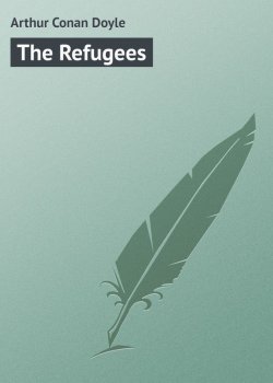 Книга "The Refugees" – Arthur Conan Doyle, Артур Конан Дойл