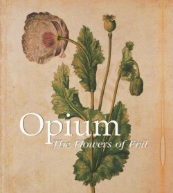 Книга "Opium. The Flowers of Evil" {Mega Square} – Donald Wigal