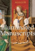 Книга "Illuminated Manuscripts" (Tamara Woronowa, Sterligow Andrej)