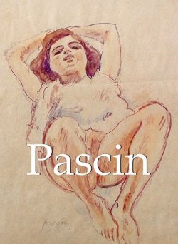 Книга "Pascin" {Mega Square} – Alexandre  Dupouy