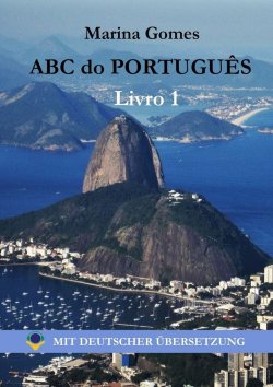 Книга "ABC do Português. Livro 1: Mit Deutscher Übersetzung" – Marina Gomes