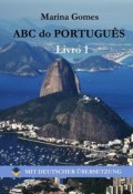 ABC do Português. Livro 1: Mit Deutscher Übersetzung (Marina Gomes)