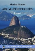 ABC do PORTUGUÊS. Livro 1. Con traducción al español (Marina Gomes)