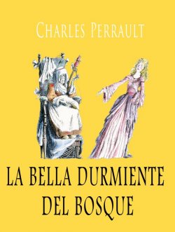 Книга "La bella durmiente del bosque" – Charles Perrault
