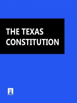 Книга "THE TEXAS CONSTITUTION" – Texas