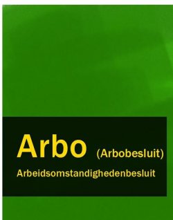 Книга "Arbeidsomstandighedenbesluit – Arbo (Arbobesluit)" – Nederland