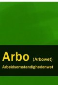 Arbeidsomstandighedenwet – Arbo (Arbowet) (Nederland)