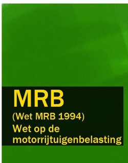 Книга "Wet op de motorrijtuigenbelasting – MRB (Wet MRB 1994)" – Nederland