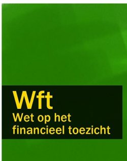 Книга "Wet op het financieel toezicht – Wft" – Nederland
