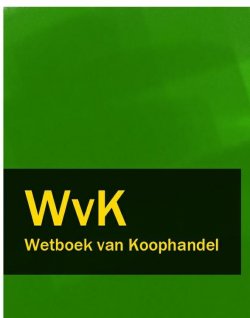 Книга "Wetboek van Koophandel – WvK" – Nederland