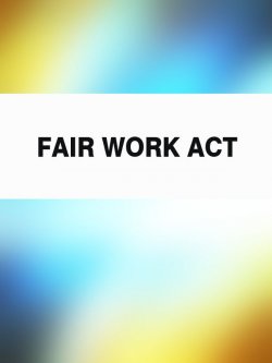 Книга "Fair Work Act" – Australia
