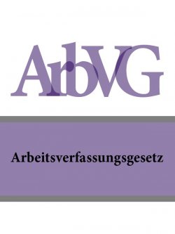 Книга "Arbeitsverfassungsgesetz – ArbVG" – Österreich