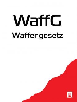 Книга "Waffengesetz – WaffG" – Österreich